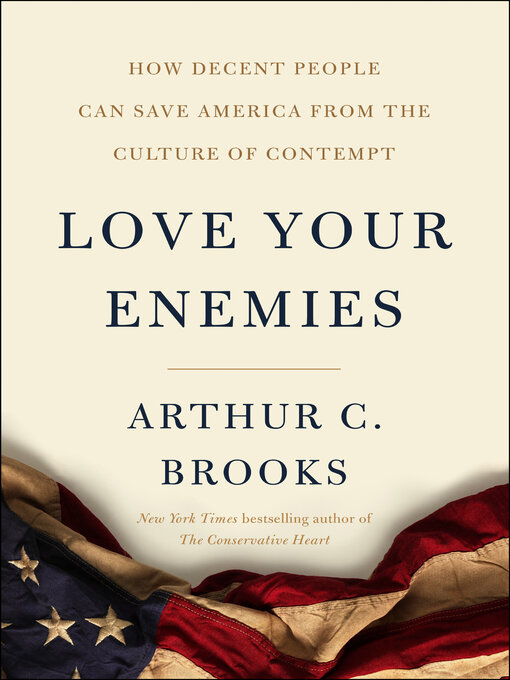 Title details for Love Your Enemies by Arthur C. Brooks - Available